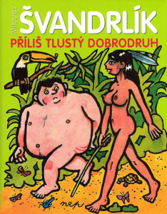 Příliš tlustý dobrodruh