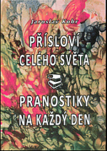 Přísloví celého světa, pranostiky na každý den