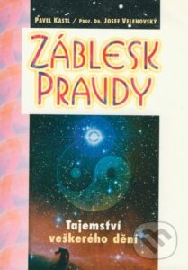 Záblesk pravdy – Tajemství veškerého dění