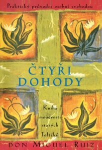 Čtyři dohody – Kniha moudrosti starých Toltéků