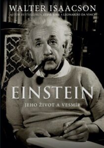 Einstein: jeho život a vesmír