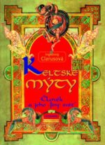 Keltské mýty: Člověk a jeho „Jiný svět“