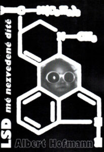 LSD – mé nezvedené dítě