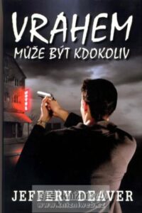 Vrahem může být kdokoliv