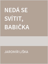 Nedá se svítit, babička vypila petrolej