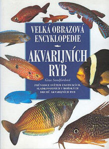 Velká obrazová encyklopedie – Akvarijních ryb