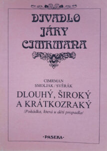 Dlouhý, Široký a Krátkozraký