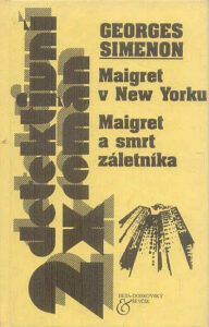 Maigret v New Yorku / Maigret a smrt záletníka