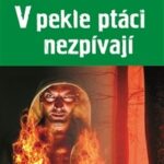 V pekle ptáci nezpívají