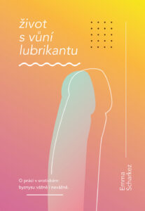Život s vůní lubrikantu